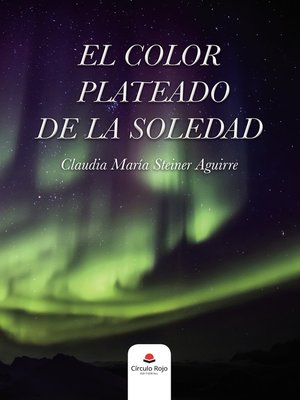 cover image of El color plateado de la soledad